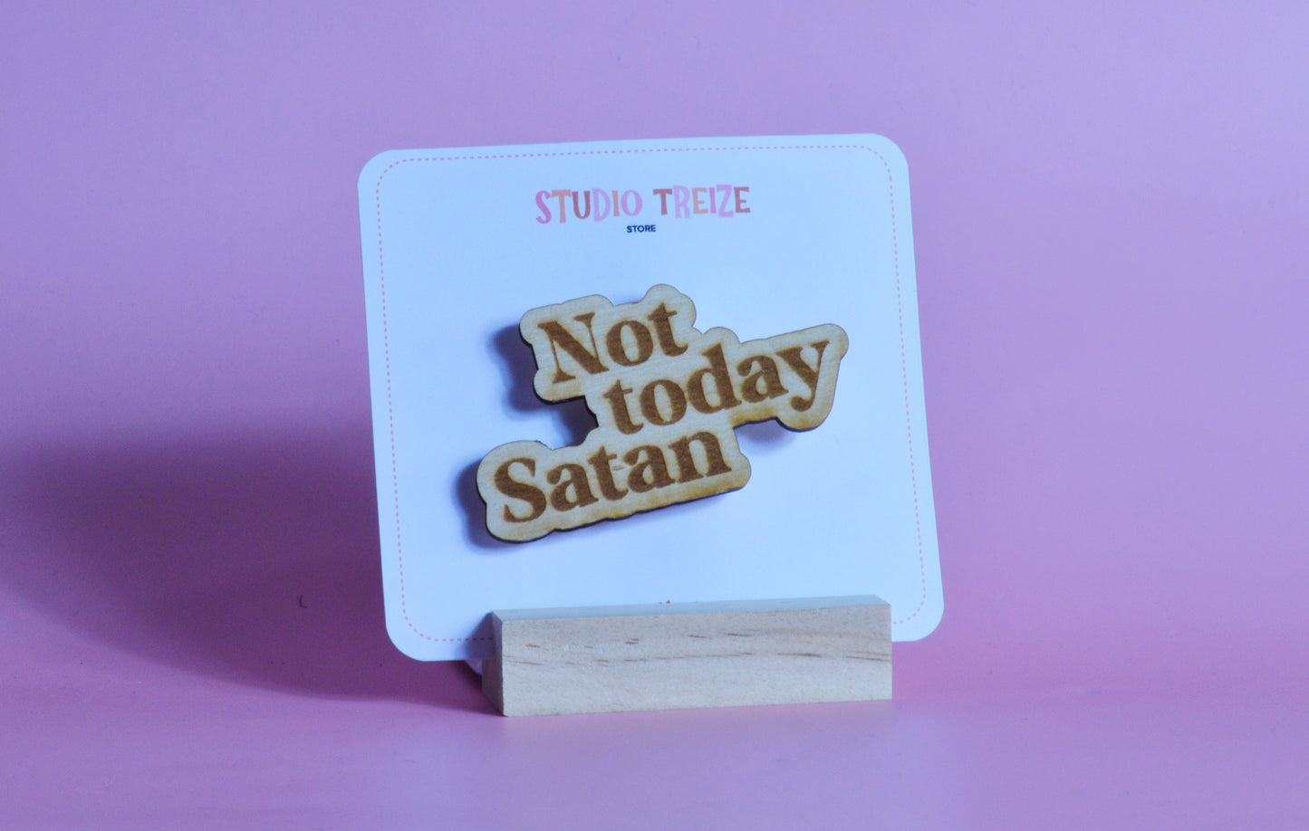 Broche "Not Today Satan"